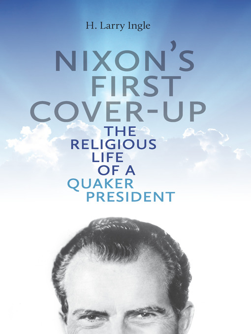 Title details for Nixon's First Cover-up by H. Larry Ingle - Available